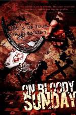 Watch On Bloody Sunday 5movies