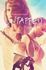 Watch Untapped Together 5movies