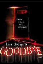 Watch Kiss the Girls Goodbye 5movies