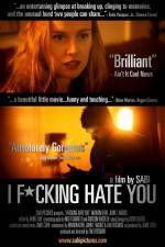 Watch I Fucking Hate You 5movies