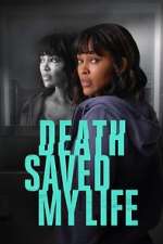 Watch Death Saved My Life 5movies