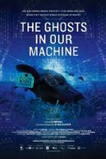 Watch The Ghosts in Our Machine 5movies