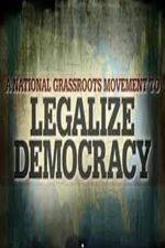 Watch Legalize Democracy 5movies