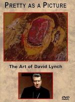 Watch Pretty as a Picture: The Art of David Lynch 5movies