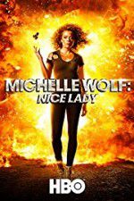 Watch Michelle Wolf: Nice Lady 5movies
