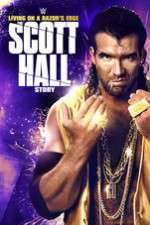 Watch Scott Hall: Living on a Razor\'s Edge 5movies