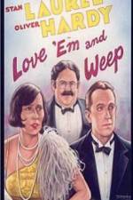 Watch Love 'Em and Weep 5movies