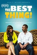 Watch The Best Thing! 5movies