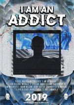 Watch I Am an Addict 5movies