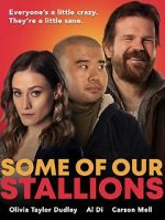 Watch Some of Our Stallions 5movies