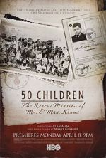 Watch 50 Children: The Rescue Mission of Mr. And Mrs. Kraus 5movies