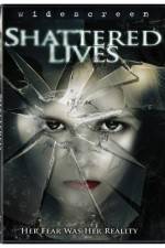 Watch Shattered Lives 5movies