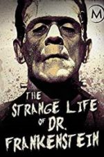 Watch The Strange Life of Dr. Frankenstein 5movies