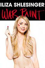 Watch Iliza Shlesinger: War Paint 5movies