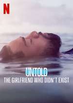 Watch Untold: The Girlfriend Who Didn't Exist 5movies