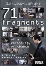 Watch 71 Fragments of a Chronology of Chance 5movies