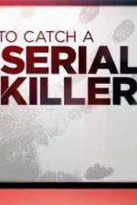 Watch CNN Presents How To Catch A Serial Killer 5movies