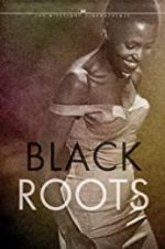 Watch Black Roots 5movies