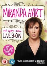 Watch Miranda Hart: My, What I Call, Live Show 5movies