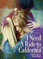Watch I Need a Ride to California 5movies