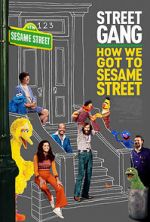 Watch Street Gang: How We Got to Sesame Street 5movies