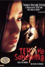 Watch Tell Me Something 5movies