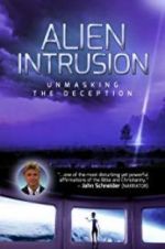 Watch Alien Intrusion: Unmasking a Deception 5movies