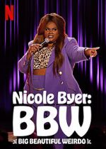 Watch Nicole Byer: BBW (Big Beautiful Weirdo) (TV Special 2021) 5movies