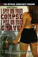 Watch I Spit on Your Corpse, I Piss on Your Grave 5movies