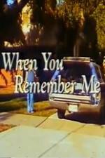 Watch When You Remember Me 5movies