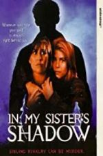 Watch In My Sister\'s Shadow 5movies