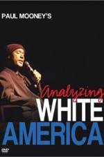 Watch Paul Mooney: Analyzing White America 5movies