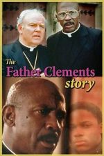 Watch The Father Clements Story 5movies