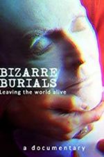 Watch Bizarre Burials 5movies