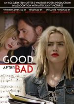 Watch Good After Bad 5movies