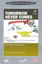 Watch Tomorrow Never Comes 5movies