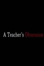 Watch A Teacher's Obsession 5movies