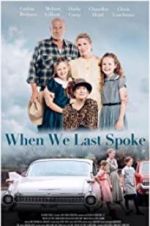 Watch When We Last Spoke 5movies