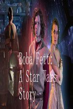 Watch Boba Fett: A Star Wars Story 5movies