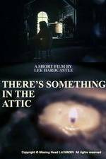 Watch There's Something in the Attic 5movies
