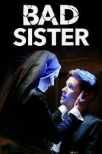 Watch Bad Sister 5movies