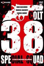 Watch Colt 38 Special Squad 5movies