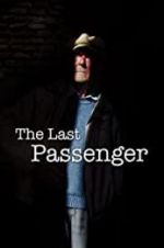 Watch The Last Passenger: A True Story 5movies