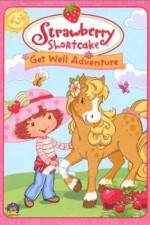 Watch Strawberry Shortcake Get Well Adventure 5movies