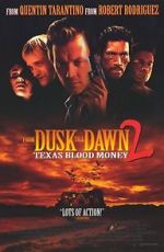 Watch Dusk Till Dawn 2: Texas Blood Money 5movies