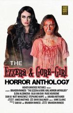 Watch The Ezzera & Gore-Girl Horror Anthology 5movies