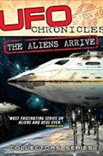 Watch UFO Chronicles: The Aliens Arrive 5movies