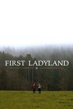 Watch First Ladyland 5movies