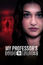 Watch My Professor\'s Guide to Murder 5movies