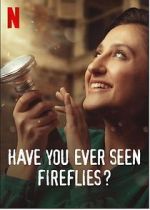 Watch Have You Ever Seen Fireflies? 5movies